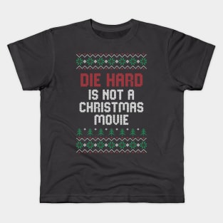 Die Hard is NOT a Christmas movie! Kids T-Shirt